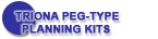 Triona Peg-Type Planning Kits